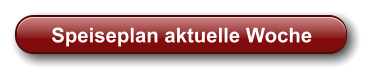 Speiseplan aktuelle Woche