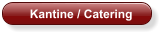 Kantine / Catering