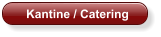 Kantine / Catering